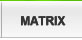 �h�C�cMATRIX�Ё@Matrix�@�}�g���b�N�X